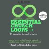 Essential Church Loops